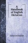 Dictation English - A Handbook of English Dictation