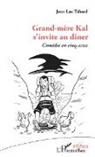 Jean-Luc Tabard - Grand-mère Kal s'invite au dîner