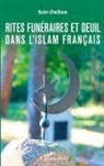 Nadim Ghodbane - Rites funéraires et deuil dans l'islam français
