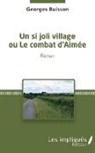 Georges Buisson - Un si joli village ou Le combat d'Aimée