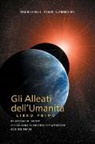 Marshall Vian Summers, Darlene Mitchell - GLI ALLEATI DELL'UMANITÀ LIBRO PRIMO (AH1 in Italian)