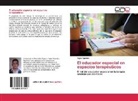 Yojan Aguilera - El educador especial en espacios terapéuticos