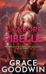 Grace Goodwin - Il cyborg ribelle