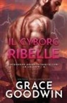 Grace Goodwin - Il cyborg ribelle