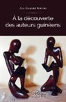 Aly Gilbert Iffono - A la découverte des auteurs guinéens