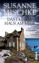 Susanne Mischke - Das dunkle Haus am Meer