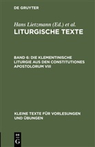 Evangelisch-Lutherische Kirche im Königreich Sachsen, Hans Lietzmann - Liturgische Texte - Band 6: Die Klementinische Liturgie aus den Constitutiones Apostolorum VIII