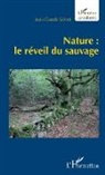 Jean-Claude Genot - Nature : le réveil du sauvage