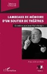 Tatsiana Challier - Lambeaux de mémoire d'un soutier de théâtres