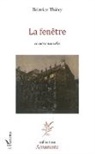 Béatrice Thièry - La fenêtre