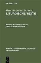 Evangelisch-Lutherische Kirche im Königreich Sachsen, Hans Lietzmann - Liturgische Texte - Band 5: Martin Luthers Deutsche Messe 1526