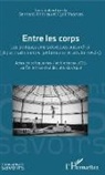 Bernar Andrieu, Bernard Andrieu, Cyril Thomas - Entre les corps