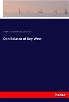 Dorothy Craigie, Graham Greene, Archibald C. Gunter - Don Balasco of Key West