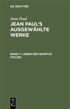 Jean Paul - Leben des Quintus Fixlein