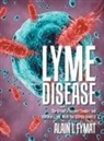 Alain L Fymat, Alain L. Fymat - Lyme Disease