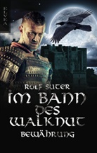 Rolf Suter, Elve Verlag, Elvea Verlag - Im Bann des Walknut: Bewährung