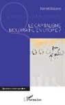 Henri Solans - Le capitalisme mourra-t-il en utopie ?