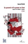 Nahid Pilvar - Le pouvoir et la presse en Iran depuis la Révolution islamique