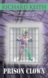 Richard Keith - Prison Clown