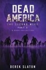 Derek Slaton - Dead America - The Second Week Part Two - 6 Book Collection