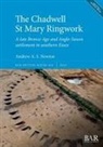 Andrew A. S. Newton - The Chadwell St Mary Ringwork