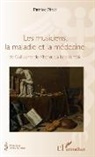 Patrice Pinet - Les musiciens, la maladie et la médecine