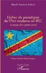 Edouard Flory Kabongo Kapenda, Flory E Kabongo Kapenda, Flory E. Kabongo Kapenda - L'échec du paradigme de l'Etat moderne en RDC