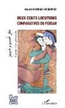 Monireh Kianvach-Kechavarzi - Deux cents locutions comparatives du persan
