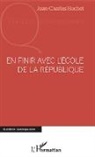 Jean-Charles Huchet - En finir avec l'école de la république
