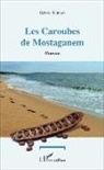 Gabriel Sebban - Les Caroubes de Mostaganem