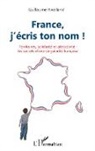 Guillaume Rivalland - France, j'écris ton nom !