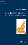 Jean-Marie Tchakoua - Introduction générale au Droit camerounais