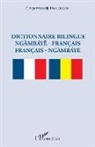 Dingamtoudji Maikoubou - Dictionnaire bilingue ngàmbáye - français français - ngàmbáye