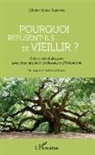 Olivier Nkulu Kabamba - Pourquoi refusent-ils de vieillir ?
