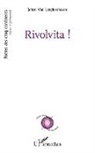 Jehan van Langhenhoven, Jehan Van Langhenhoven - Rivolvita !