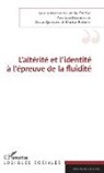 Marion Bottero, Lenita Perrier, Oscar Quintero - L'altérité et l'identité à l'épreuve de la fluidité