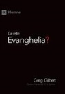 Greg Gilbert - Ce este Evanghelia? (What Is the Gospel?) (Romanian)
