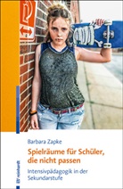 Barbara Zapke - Spielräume für Schüler, die nicht passen