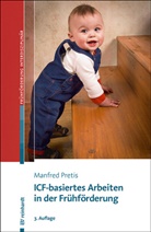 Manfred Pretis - ICF-basiertes Arbeiten in der Frühförderung