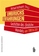Michae Hofmann, Michael Hofmann - Umbruchserfahrungen