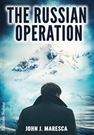 John J Maresca, John J. Maresca - The Russian Operation