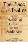 Nancy Van Deusen - The Place of the Psalms in the Intellectual Culture of the Middle Ages