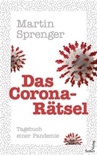 Martin Sprenger - Das Corona-Rätsel