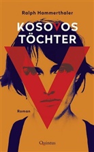 Ralph Hammerthaler - Kosovos Töchter