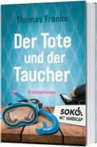 Thomas Franke - Soko mit Handicap: Der Tote und der Taucher
