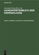 A Däschler, Alexande Elster, Alexander Elster, Heinrich Lingemann, Alexander Elster, J Schneider... - Handwörterbuch der Kriminologie - Band 5, Lieferung 1: Nachtrags- und Registerband