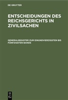 Degruyter, Mitglieder des Gerichtshofes und der Reichsanwaltschaft - Entscheidungen des Reichsgerichts in Zivilsachen - Gen.-Reg. Bd. 41-50: Generalregister zum einundvierzigsten bis fünfzigsten Bande