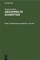 Immanuel Kant - Immanuel Kant: Gesammelte Schriften. Abtheilung I: Werke - Band 1: Vorkritische Schriften I. 1747-1756