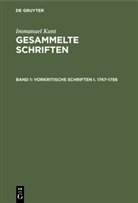 Immanuel Kant - Immanuel Kant: Gesammelte Schriften. Abtheilung I: Werke - Band 1: Vorkritische Schriften I. 1747-1756