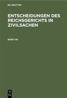 Degruyter, Mitglieder des Gerichtshofes und der Reichsanwaltschaft - Entscheidungen des Reichsgerichts in Zivilsachen - Band 136: Entscheidungen des Reichsgerichts in Zivilsachen. Band 136